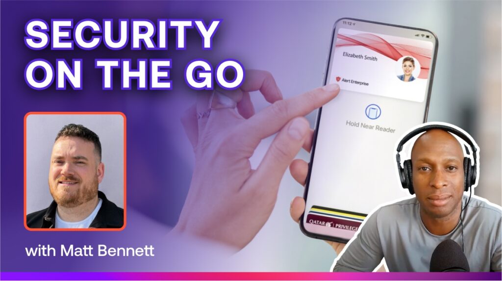 Podcast cover image featuring the title Security on the Go, a person holding a smartphone with an ID badge, and two hosts with headshots, one with headphones.