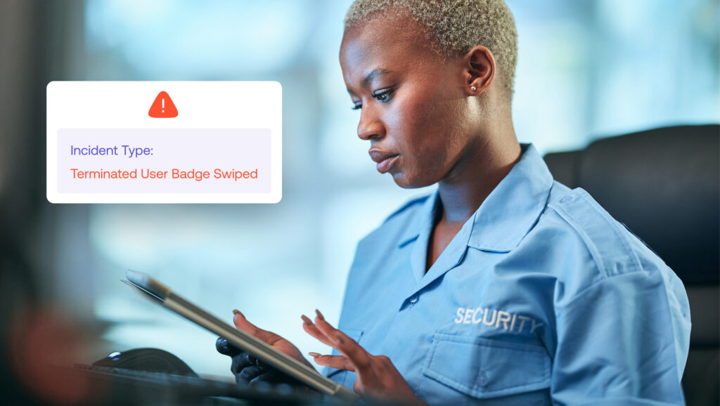 A security officer reviews a tablet while an on-screen alert shows Incident Type: Terminated User Badge Swiped.