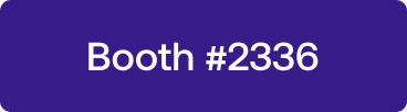 A purple rectangle with white text that reads Booth #2336.