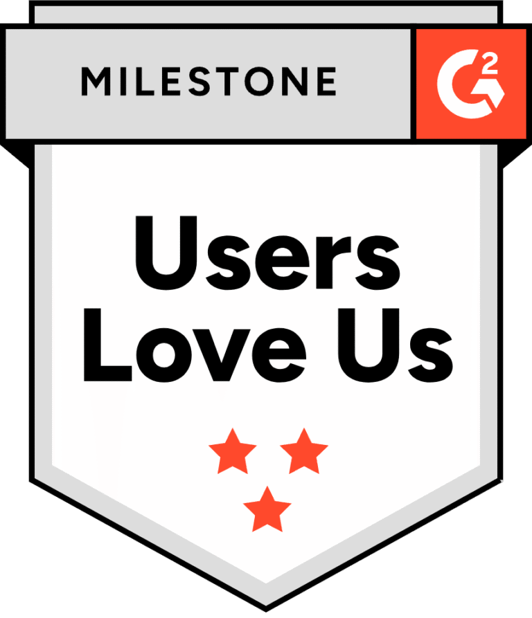 A G2 badge displaying Milestone: Users Love Us with three red stars below the text.