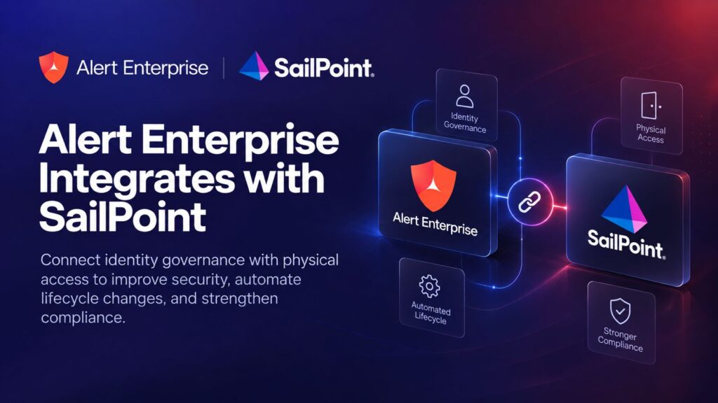 Alert Enterprise Achieves SailPoint Certified Integration for Cyber-Physical Identity Governance